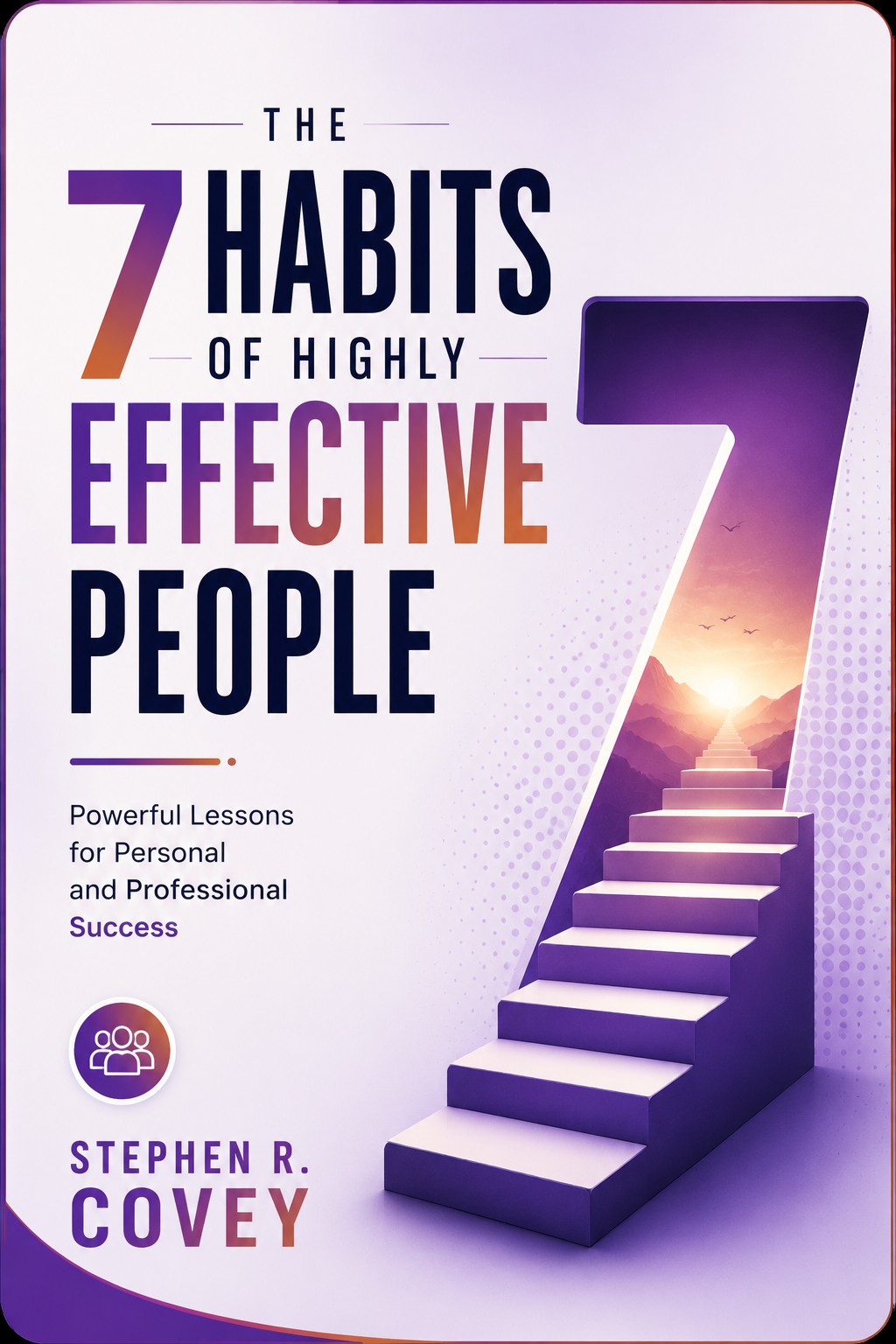 The 7 Habits of Highly Effective People
